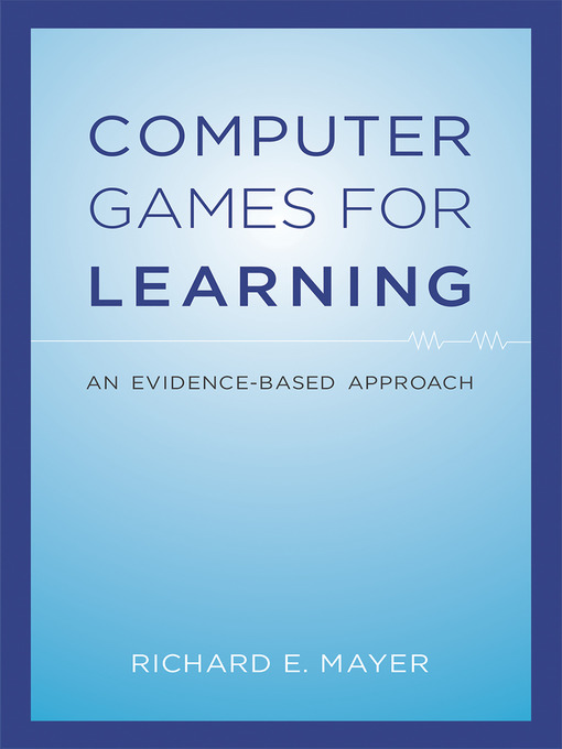 Title details for Computer Games for Learning by Richard E. Mayer - Available